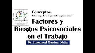 Factores y Riesgos PSICOSOCIALES en el Trabajo DEFINICIONES Conceptos y Enfoque [upl. by Yenhpad564]