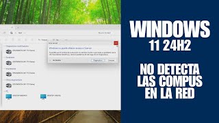 SOLUCIÓN Windows 11 24h2 no detecta equipos en red [upl. by Nylaret]