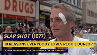 SLAP SHOT 1977 WHY EVERYBODY LOVES REGGIE DUNLOP [upl. by Donnelly575]