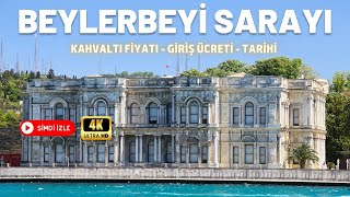 Beylerbeyi Sarayı  Kahvaltı Fiyatı Giriş Ücreti ve Tüm Detaylar [upl. by Ekralc55]