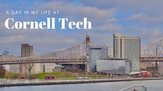 A Day in My Life at Cornell Tech [upl. by Imugem]