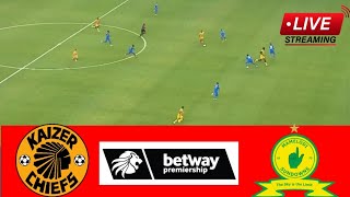 Kaizer Chiefs vs Mamelodi Sundowns  Todays LIVE Match Streaming  BETWAY PSL 202425 [upl. by Esilec]