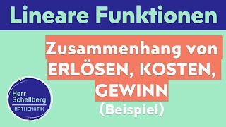 Gewinnfunktion Kostenfunktion Erlösfunktion Beispiel Lineare Funktionen  ökonomische Anwendung [upl. by Onitnelav430]