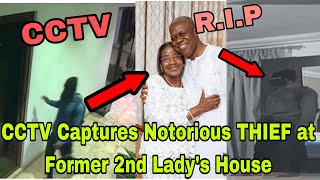 BREAKING CCTV CAPTURES N0TORIOUS THEF INSIDE FORMER SECOND LADYs HOUSE IN ACCRA🔥 [upl. by Terraj]