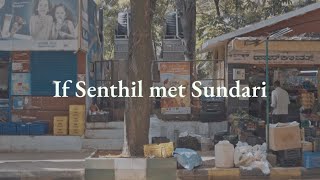 If Senthil Met Sundari  a very short film 🎬 [upl. by Erised]