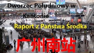 Dworzec w Kantonie  Chiny 16 [upl. by Soluk]