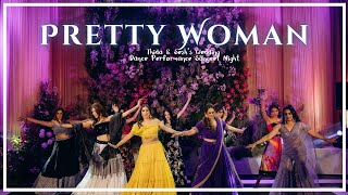 Pretty Woman  Thida amp Seshs Wedding Dance Performance  Sangeet Night [upl. by Philipines]