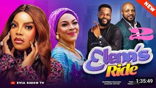 ELENAS RIDE  2TRENDING NOLLYWOOD NIGERIAN MOVIE REVIEW 2024EMPRESS NJAMAHTINA MBACHUCKS CHYKE [upl. by Vareck606]