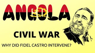 Why did Fidel Castro Intervene in the Angolan Civil War [upl. by Neehcas]