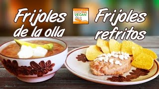 Frijoles de la olla y refritos  Cocina Vegan Fácil [upl. by Barnard]