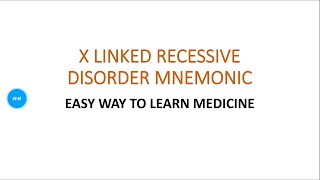 X Linked Recessive Disorder Mnemonic [upl. by Louise]