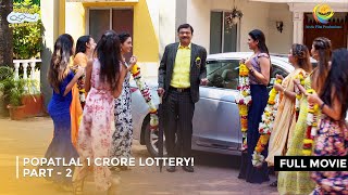 Popatlal 1 Crore Lottery I FULL MOVIE  Part 2  Taarak Mehta Ka Ooltah Chashmah Ep 2589 to 2592 [upl. by Airtap]