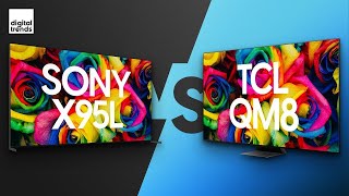 Sony X95L vs TCL QM8  The One To Want vs the One To Buy [upl. by Saberio]