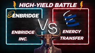 HighYield Battle Enbridge ENB vs Energy Transfer ET  Stocks Analysis [upl. by Notffilc]