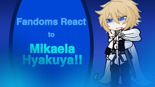 Fandoms React to eachother Mikaela Seraph of the End Super rushed Part 3 [upl. by Aitan685]