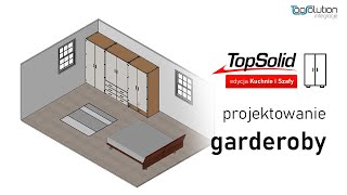 TopSolid edycja Kuchnie i Szafy  Projektowanie Mebli do Garderoby [upl. by Darda360]