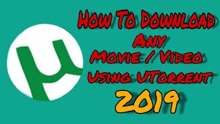 How to download any movieVideo using uTorrent 2019  uTorrent se movies kaise Download Kare 2019 [upl. by Ennahtur59]