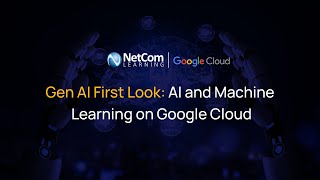 Gen AI First Look AI and Machine Learning on Google Cloud [upl. by Bel685]