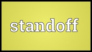 Standoff Meaning [upl. by Melania]