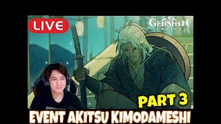 Live Event quotAkitsu Kimodameshiquot Part 3  Genshin Impact v33 [upl. by Nomrah537]