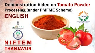 Demonstration Video on Tomato Powder Processing under PMFME Scheme  ENGLISH [upl. by Jeana]