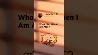 When I Am Alone🥺😔shorts funny qoutes trending youtubeshorts funny [upl. by Neehsar]