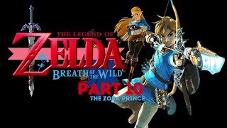 Legend of Zelda Breath of the Wild  Part 10 quotThe Zora Princequot Walkthrough Gameplay [upl. by Yhtuv]