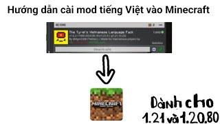 Hướng dẫn cài Mod Tiếng Việt vào Minecraft 121 và 12080 [upl. by Warton]