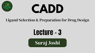 Ligand Selection amp Preparation for Drug Design  CADD Step 2  Lecture 3  Suraj Joshi [upl. by Emoraj332]