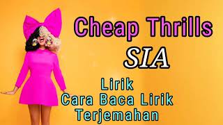 SIA  Cheap Thrills Lirik Lagu Cara Baca dan Terjemahan Come on come on turn on the radio [upl. by Rehposirhc]