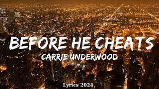 Carrie Underwood  Before He Cheats Lyrics  Music McCann [upl. by Yrot]