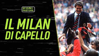 Il Milan di Capello  Sfida Pastore [upl. by Naujed]