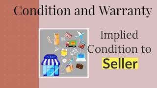 Condition and Warranty Implied Condition to Seller [upl. by Siol]