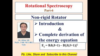 NonRigid Rotator Complete Derivation of Energy Equation Rotational spectroscopy MSc CSIR NETJRF [upl. by Henricks643]