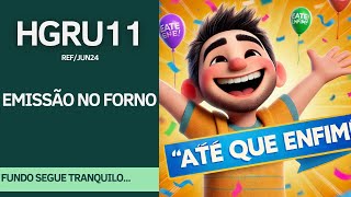 HGRU11  FINALMENTE A EMISSÃO VEM AI [upl. by Selfridge461]