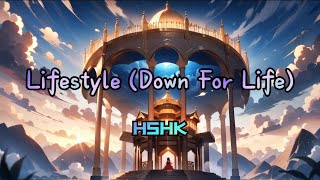 【Nightcore】HSHK  Lifestyle Down For Life [upl. by Trillbee]