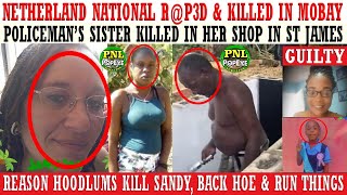 Netherlands National RPED amp KlLLED In Mobay  Cops Sister KlLLED In Her Shop  More On Hano Triple [upl. by Amadeo]