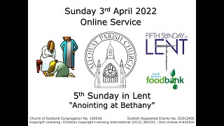 Alloway Parish Church Online Service  Sunday 3rd April 2022 [upl. by Hurley]