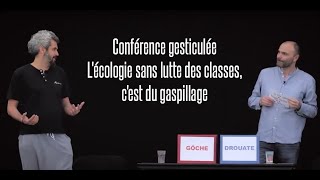 Conférence gesticulée  Lécologie sans lutte des classes cest du gaspillage [upl. by Edna]