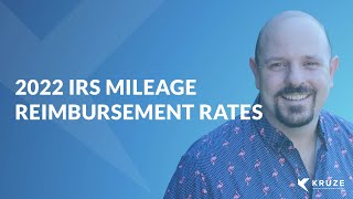 2022 IRS Mileage Reimbursement Rates [upl. by Farrah]