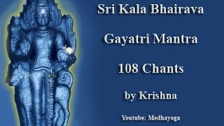 Sri Kala Bhairava Gayatri Mantra by Krishna [upl. by Granville]