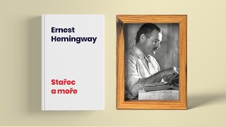 Ernest Hemingway  Stařec a moře rozbor a životopis [upl. by Justino]