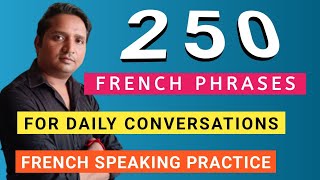 250 Everyday French Conversation Practice  Daily French Phrases for beginners  Learning French [upl. by Issy644]