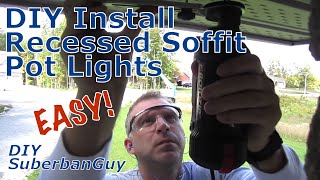 How to Install Recessed Soffit Pot Lighting [upl. by Maude]