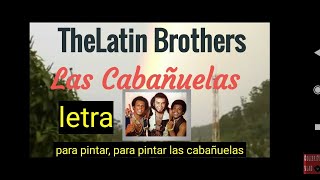 LAS CABAÑUELAS🎧 Latin Brothers JOE ARROYOLETRA 🤵🏿🎸🎺🎼 en la tierra del oro [upl. by Llemor]