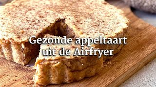 Gezonde appeltaart uit de Airfryer [upl. by Lali911]