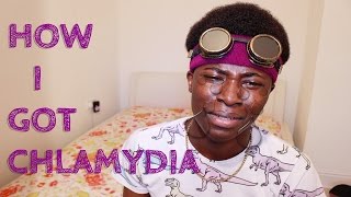 HOW I GOT CHLAMYDIA [upl. by Heinrike440]