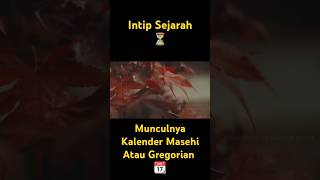 Munculnya Kalender Masehi Atau Gregorian 📆  IntipSejarah ⏳ SobatKepo 🔎 [upl. by Ainez]