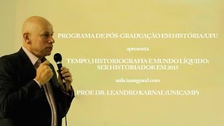 Tempo historiografia e mundo líquido com Leandro Karnal [upl. by Esiahc]