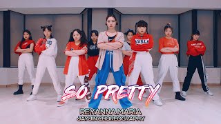 Reyanna Maria  So Pretty  JayJin Choreography 부산댄스학원서면댄스학원 [upl. by Ajan]